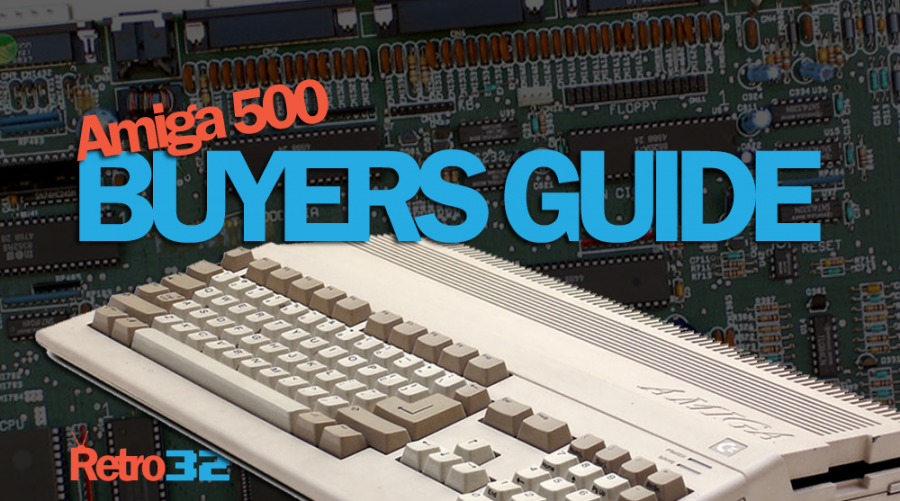 Commodore Amiga 500 Buyers Guide - Retro32