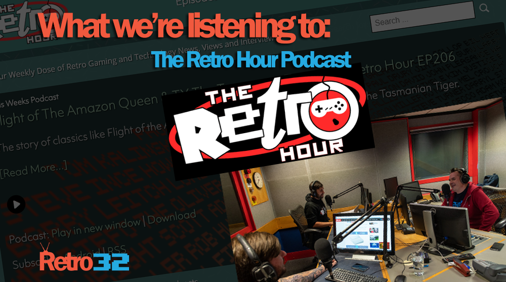 What we’re listening to: The Retro Hour podcast