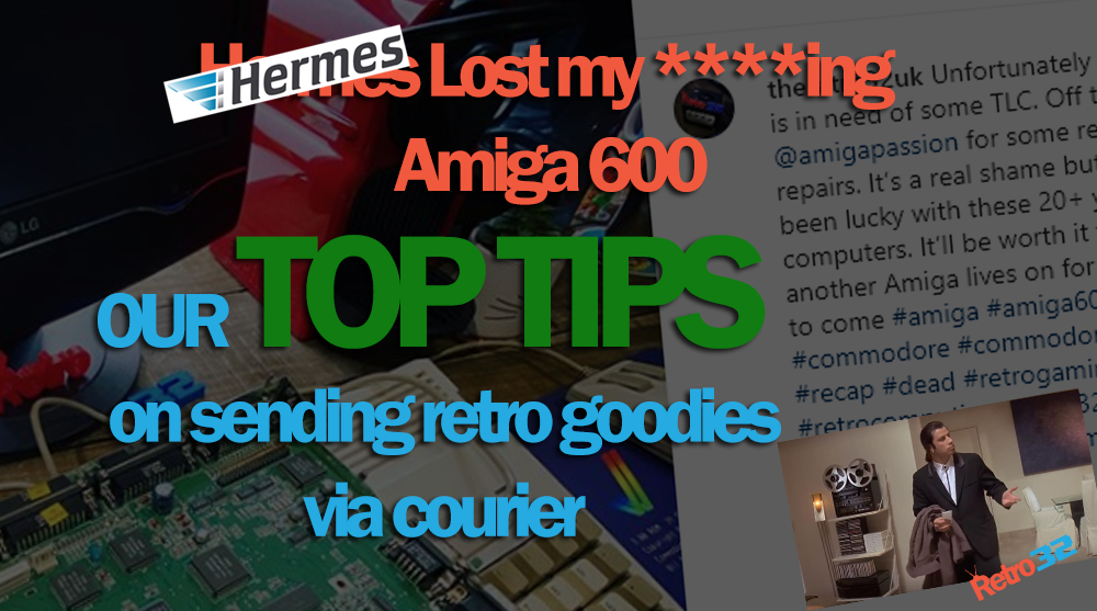 Top tips on posting Retro / vintage computers and games… Hermes lost my Amiga 600
