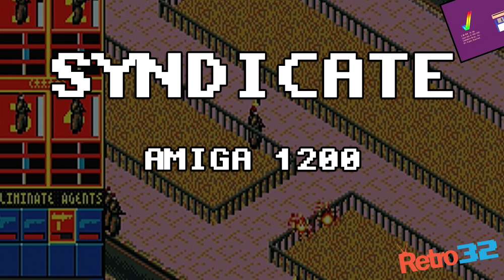 Syndicate – Amiga 1200 – Bullfrog Productions / Ocean Software – 1993