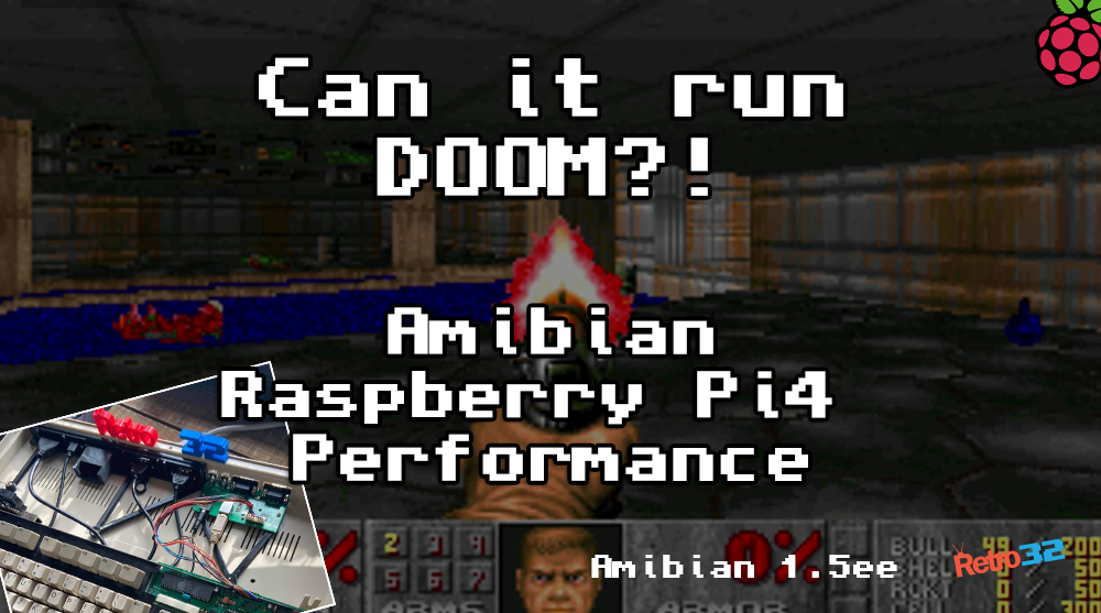 How fast is a Raspberry Pi4 Amiga? Can it run Doom?! Amibian / Amiberry