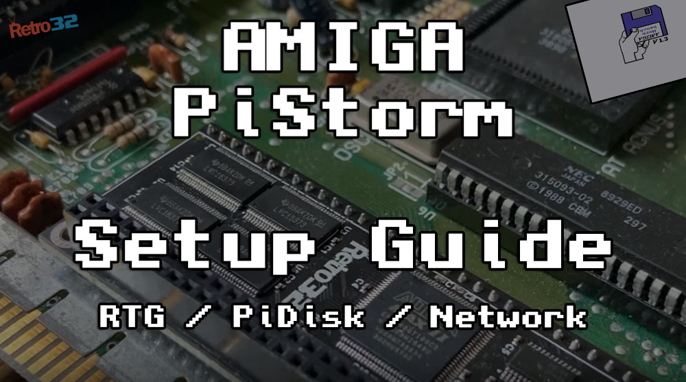 PiStorm installation and setup guide  – Apps, PiDisk, Networking and RTG (A314)